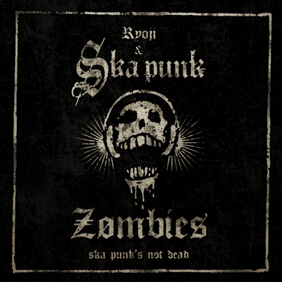 SKA PUNK ZOMBIES/Ska Punk's Not Dead[TV-115]