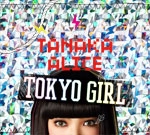 TOKYO GIRL ［CD+DVD］＜豪華限定盤＞