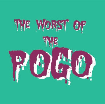 The Worst Of The Pogo