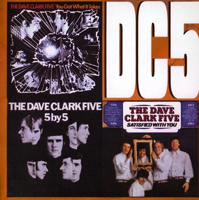 The Dave Clark Five/Satisfied With You/5X5/You Got What It Takes/DC5[5998257102071]