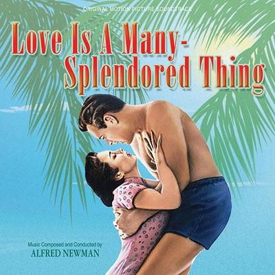 Alfred Newman/Love Is A Many-Splendored Thing / The Seven Year