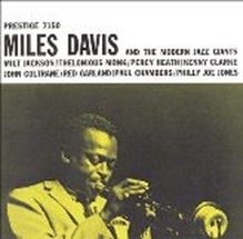 Miles Davis And The Modern Jazz Giants＜完全限定盤＞