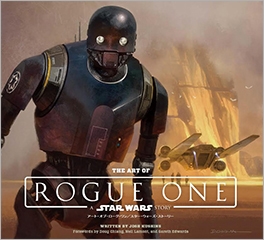 アート・オブ・ローグ・ワン/スター・ウォーズ・ストーリー アート・オブ・ローグ・ワン/スター・ウォーズ・ストーリー