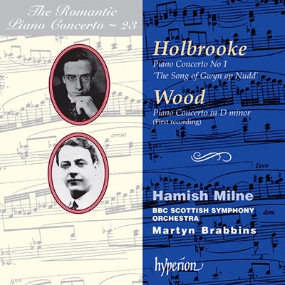 ホールブルック: ピアノ協奏曲第1番《グイン・アプ・ヌッドゥの歌》、ウッド: ピアノ協奏曲～ロマンティック・ピアノ・コンチェルト・シリーズ Vol.23