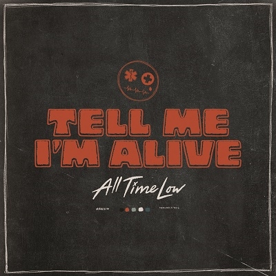 All Time Low/Tell Me I'm Alive[7567863237]
