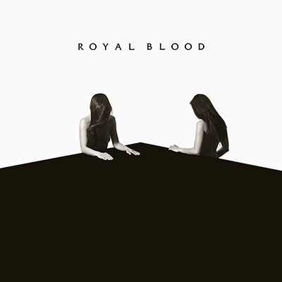 Royal Blood/How Did We Get So Dark?[9029583117]