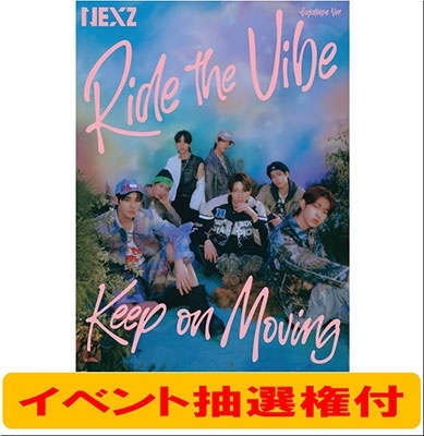 NEXZ/Ride the Vibe (Japanese Ver.) / Keep on Moving [CD+