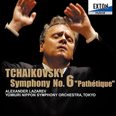 チャイコフスキー:交響曲第6番 OP.74｢悲愴｣ :アレクサンドル･ラザレフ指揮/読売日本交響楽団