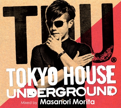 TOKYO HOUSE UNDERGROUND mixed by MASANORI MORITA