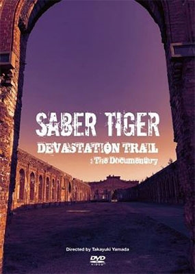 SABER TIGER/DEVASTATION TRAIL The Documentary DVD+CD[HNVR0016]