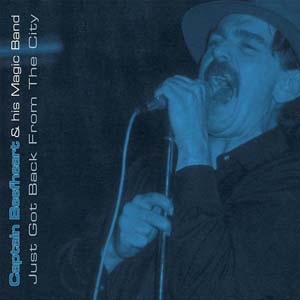 Captain Beefheart &The Magic Band/Just Got Back from the City[GSGZ047CD]