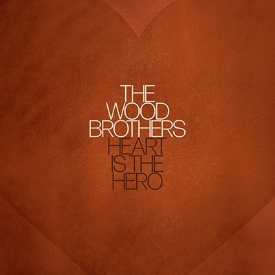 The Wood Brothers/Heart is the Hero[HJ008CD]