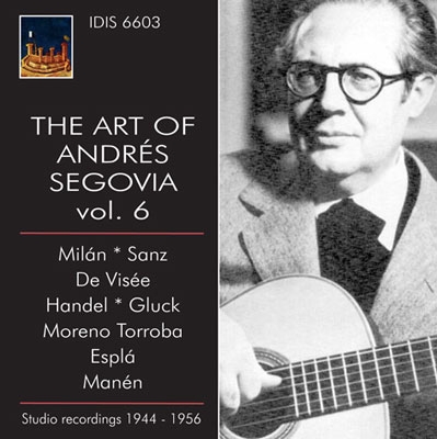 The Art of Andres Segovia Vol.6