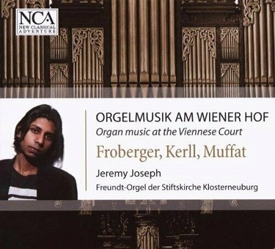ウィーン宮廷のオルガン音楽～フローベルガー、ケルル、ムファット