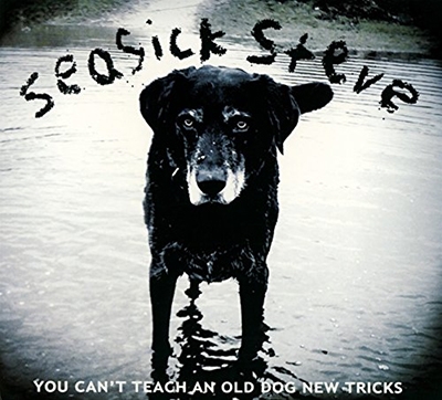Seasick Steve/You Can't Teach An Old Dog New Tricks[0190295837273]