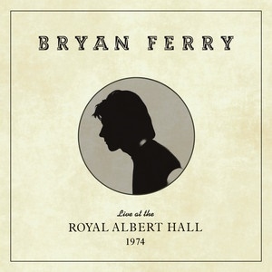 Bryan Ferry/Live at the Royal Albert Hall 1974[5053855297]