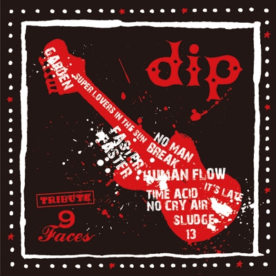 dip tribute ～9faces～