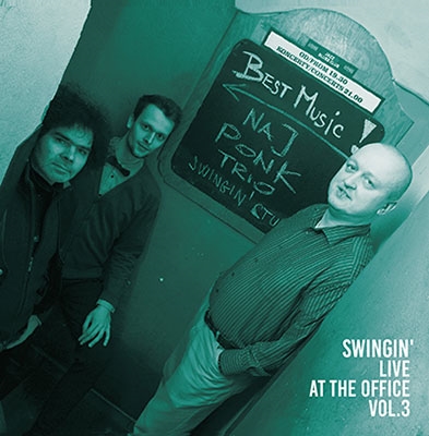 Najponk Trio/Swingin' Live at the Office vol.3[NAJ0004]
