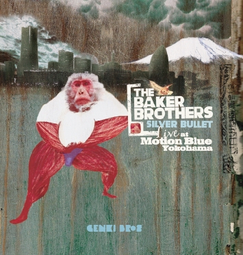The Baker Brothers/Silver Bullets -The Baker Brothers Live At Motion Blue, Yokohama-[GBROS-004]