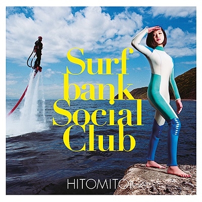 hitomitoi一十三十一 hitomitoi / surfbank social club