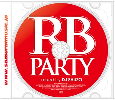 DJ SHUZO/RB Party Mixed By DJ SHUZO[SMICD-127]
