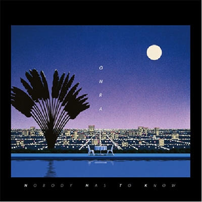 NOBODY HAS TO KNOW NOBODY HAS TO KNOW