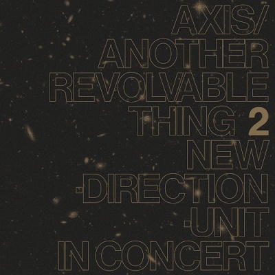 Axis/Another Revolvable Thing 2