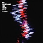 Noel Gallagher's High Flying Birds/Riverman/Leave My Guitar Aloneס[JDNC24]