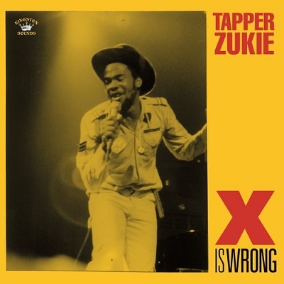 Tapper Zukie/X Is Wrongס[KSCD085]