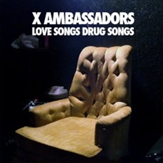 X Ambassadors/Love Songs Drug Songs[B001844002]