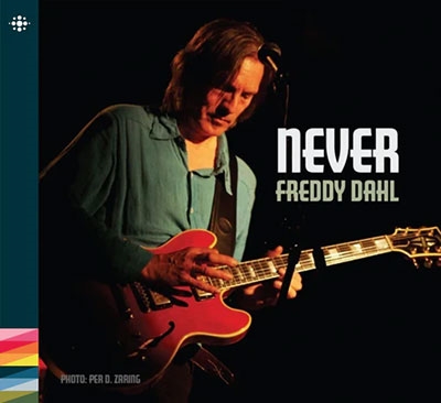 Freddy Dahl/Never[NACD367]