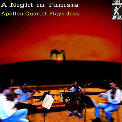 A NIGHT IN TUNISIA:APOLLON QUARTET PLAYS JAZZ