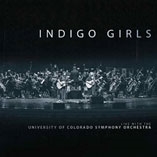 Indigo Girls/Indigo Girls Live with The University of Colorado Symphony Orchestra[11661363]