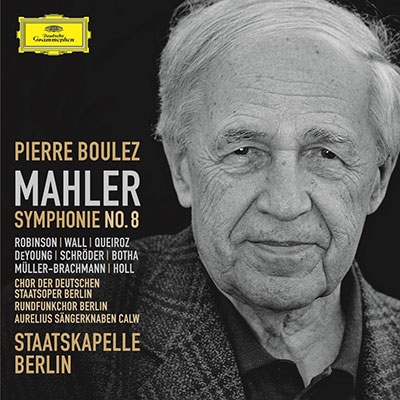 Mahler:Symphony No.8 (4/2007):Pierre Boulez(cond)/Staatskapelle Berlin/Twyla Robinson(S)/etc