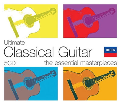 Ultimate Classical Guitar -The Essential Masterpieces