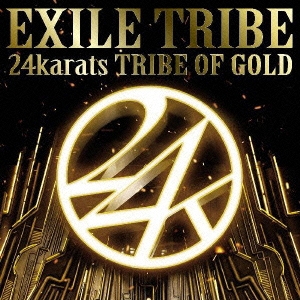 24karats TRIBE OF GOLD ［CD+DVD］＜初回限定スリーブ仕様＞