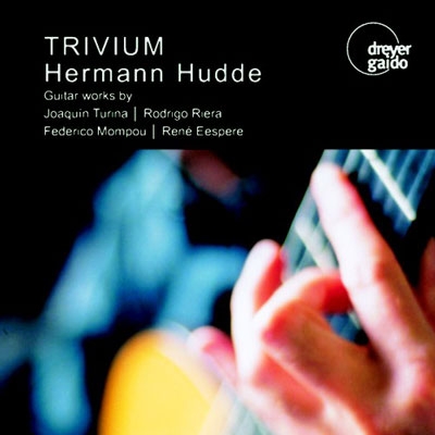 Trivium -J.Turina/R.Riera/F.Mompou/R.Eespere:Hermann Hudde(g)/Burkhard Schmidt(vn)/Gary Wolf(fl)