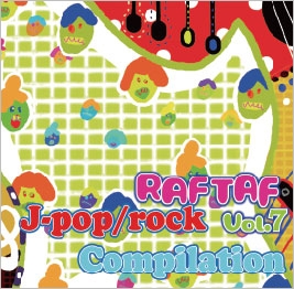 RAFTAF Vol.7 J-pop / rock Compilation