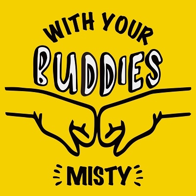 MISTY/With Your Buddies[WLR-1059]