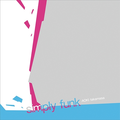 TOWER RECORDS ONLINE㤨AOKI takamasa/simply funk (ڥ롦ץ饤[PFCD-11N]פβǤʤ1,650ߤˤʤޤ