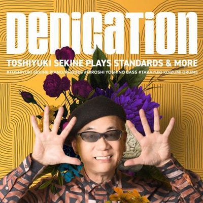 Dedication Toshiyuki Sekine Plays Standards & More