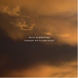 Ketil Bjornstad: Sanger om Tilhorighet Ketil Bjornstad: Sanger om Tilhorighet