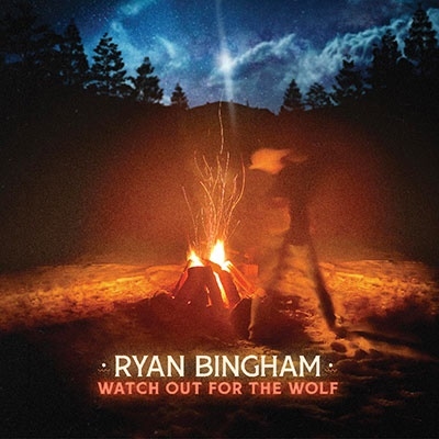 Ryan Bingham/Watch Out for the Wolf[BRTT98374CD]