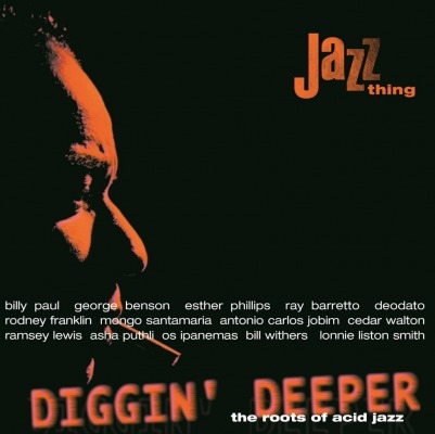 Diggin' Deeper Vol.1: The Roots of Acid Jazz