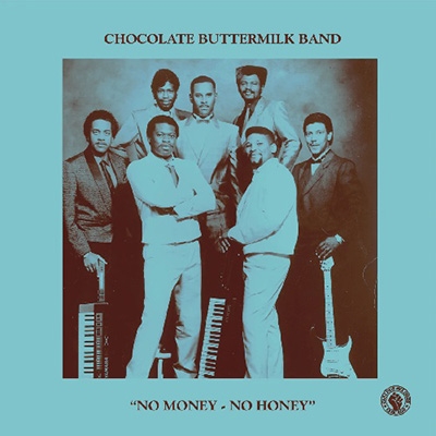 Chocolate Buttermilk Band/No Money - No Honey[PASTDUE21]
