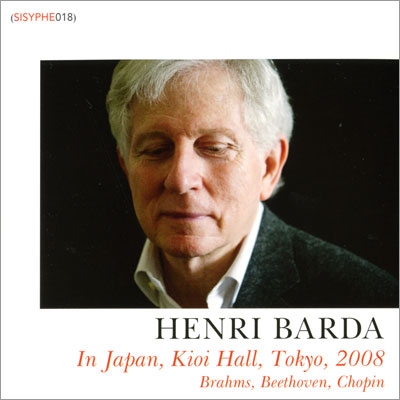 Henri Barda - In Japan, Kioi Hall Tokyo, 2008 - Brahms, Beethoven, Chopin Henri Barda - In Japan, Kioi Hall Tokyo, 2008 - Brahms, Beethoven, Chopin