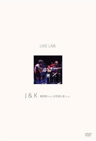 Live Lab. J & K 梶原順 (Ag) & 安達久美 (Ag)