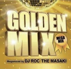 DJ ROC THE MASAKI/GOLDEN MIX Megamixed by DJ ROC THE MASAKI[FARM-0313]