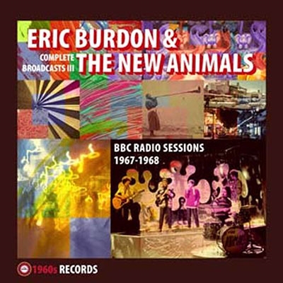 Eric Burdon &The New Animals/Complete Broadcasts, Vol. 3 BBC Radio Sessions 1967-1968[RANDB083CD]