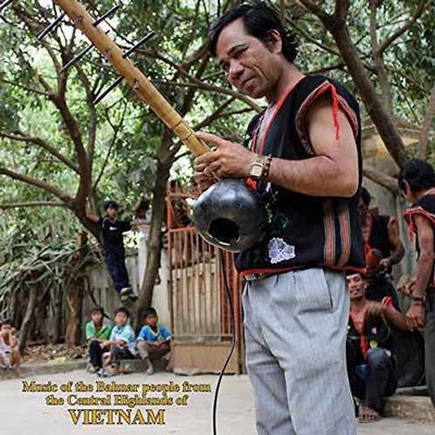 Music Of The Bahnar People From The Central Highlands Of Vietnam[SBLF1071]